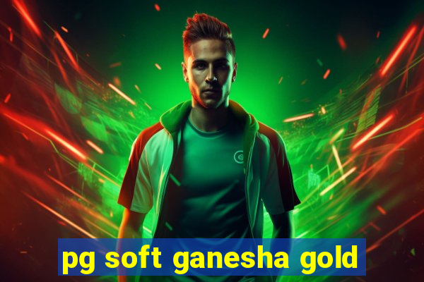 pg soft ganesha gold